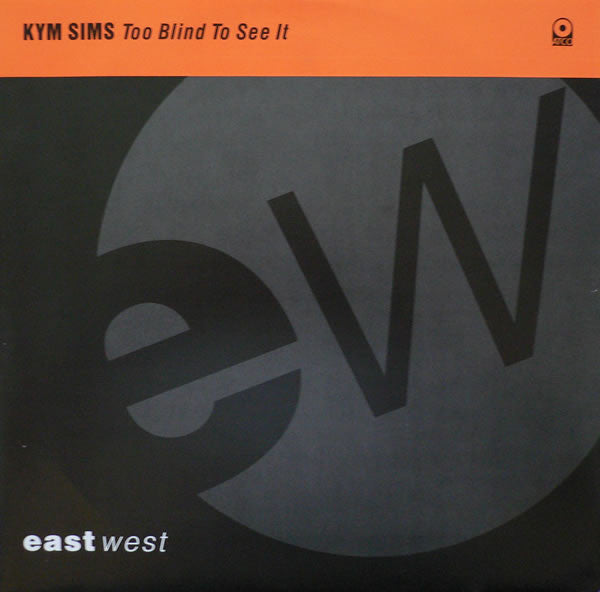 Kym Sims : Too Blind To See It (12", Single)