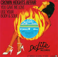 Crown Heights Affair : You Gave Me Love / Use Your Body & Soul (12", Single)