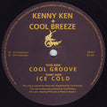 Kenny Ken + Cool Breeze (3) : Cool Groove / Ice Cold (12")