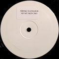 Swing 52 : Color Of My Skin 2003 (12", S/Sided, Unofficial, W/Lbl, Sti)