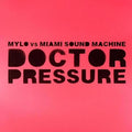 Mylo Vs Miami Sound Machine : Doctor Pressure (12")